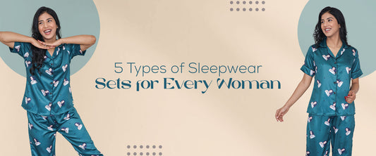 5 Types of Sleepwear Sets for Every Woman