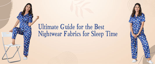 Ultimate Guide for the Best Nightwear Fabrics for Sleep Time