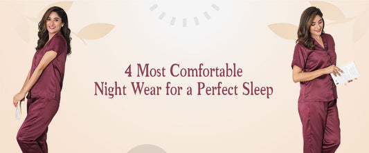 4 Most Comfortable Night wear for a Perfect Sleep